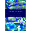 Ben Franklin Stilled the Waves: An Informal History of Pouring Oil on Water with Reflections on the Ups and Downs of Scientific Life in General - Paperback