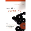 The Art of Invention: The Creative Process of Discovery and Design - Paperback