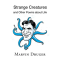 Strange Creatures and Other Poems about Life - Paperback