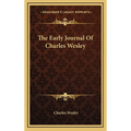 The Early Journal Of Charles Wesley - Hardcover