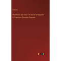 Manifiesto que hace a la nacion el brigadier D. Francisco Gonzalez Peynado - Hardcover