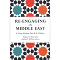Re-Engaging the Middle East: A New Vision for U.S. Policy - Paperback