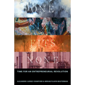 One Size Fits None: Time for an Entrepreneurial Revolution - Paperback