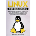 Linux for Beginners: A Practical and Comprehensive Guide to Learn Linux Operating System and Master Linux Command Line. Contains Self-Evaluation Tests - Paperback