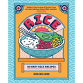 Rice: Makiko's Food Is Some of the Best I Have Ever Had. Delicious. Flavour Filled. Inventive. Stanley Tucci - Hardcover