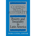 Coping with Austerity: Poverty and Inequality in Latin America - Paperback