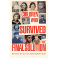 Children Who Survived the Final Solution - Paperback