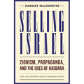 Selling Israel: Zionism, Propaganda, and the Uses of Hasbara - Paperback