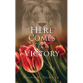 Here Comes The Victory - Paperback