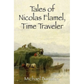 Tales of Nicolas Flamel, Time Traveler - Paperback