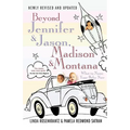 Beyond Jennifer & Jason, Madison & Montana: What to Name Your Baby Now - Paperback
