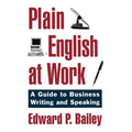 Plain English at Work: A Guide to Writing and Speaking - Hardcover