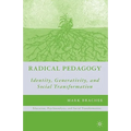 Radical Pedagogy: Identity, Generativity, and Social Transformation - Paperback