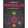 100 Relaxing Mandalas.: Stress Relieving Adult Coloring Book With 100 Most Beautiful Mandala Designs. - Paperback
