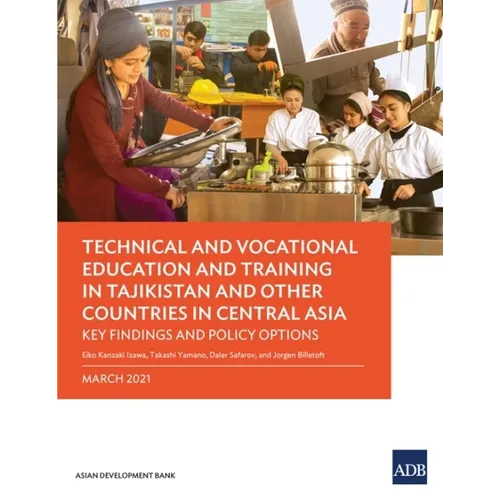 Technical and Vocational Education and Training in Tajikistan and Other Countries in Central Asia: Key Findings and Policy Actions - Paperback