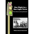 One Night in a One Light Town: Short Stories and Long Memories - Paperback