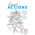 Beyond Actions: Psychology of Action Research for Mindful Educational Improvement - Paperback