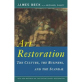 Art Restoration: The Culture, the Business, the Scandal - Paperback