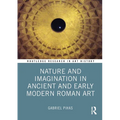 Nature and Imagination in Ancient and Early Modern Roman Art - Paperback