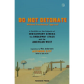 Do Not Detonate Without Presidential Approval: A Portfolio on the Subjects of Mid-Century Cinema, the Broadway Stage and the American West - Paperback