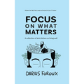 Focus on What Matters: A Collection of Stoic Letters on Living Well - Paperback