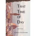 That Time of Day: Short Stories - Hardcover