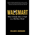 Wal-Smart: What It Really Takes to Profit in a Wal-Mart World - Paperback