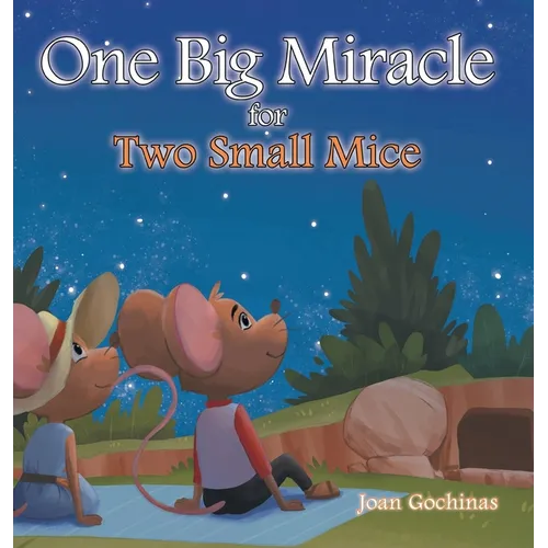 One Big Miracle for Two Small Mice - Hardcover