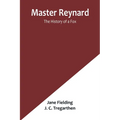 Master Reynard: The History of a Fox - Paperback