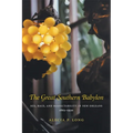 Great Southern Babylon: Sex, Race, and Respectability in New Orleans, 1865--1920 (Revised) - Paperback