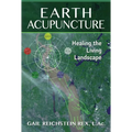 Earth Acupuncture: Healing the Living Landscape - Paperback