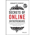 Secrets of Online Entrepreneurs: How Australia's Online Mavericks, Innovators and Disruptors Built Their Businesses ... and How You Can Too - Paperback