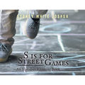 S is for Street Games: An Alphabet Rhyming Book - Paperback