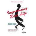 Improvising Real Life: Personal Story in Playback Theatre - Paperback