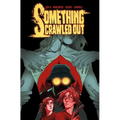 Something Crawled Out: The Complete Series - Paperback