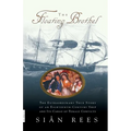 The Floating Brothel: The Extraordinary True Story of an Eighteenth-Century Ship and Its Cargo of Female Convicts - Paperback