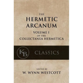 Hermetic Arcanum: The Secret Work of the Hermetic Philosophy - Paperback