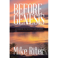 Before Genesis: According to the Bible and Science - Paperback