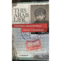 This Arab Life: A Generation's Journey into Silence - Hardcover