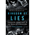 Kingdom of Lies: Unnerving Adventures in the World of Cybercrime - Paperback