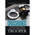 Crossroads: Conflicted Journey of a New Jersey State Trooper - Hardcover