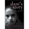 Dani's Story: A Journey from Neglect to Love - Hardcover