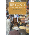 Beyond the Silk Roads - Paperback