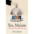 Yes Ma'am: Upstairs Downstairs in the British Royal Family - Hardcover