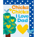 Chicka Chicka I Love Dad - Hardcover