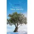 The Journey to a New Identity - Hardcover