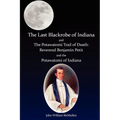 The Last Blackrobe of Indiana and the Potawatomi Trail of Death - Paperback