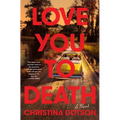 Love You to Death - Hardcover
