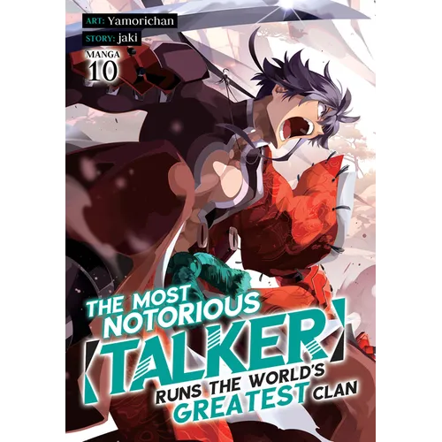 The Most Notorious Talker Runs the World's Greatest Clan (Manga) Vol. 10 - Paperback