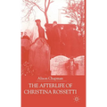 The Afterlife of Christina Rossetti - Hardcover